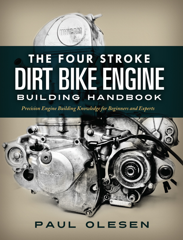The Four Stroke Dirt Bike Engine Building Handbook by Paul Olesen
